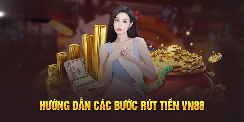 Hướng dẫn chi tiết các bước rút tiền đơn giản cho tân binh