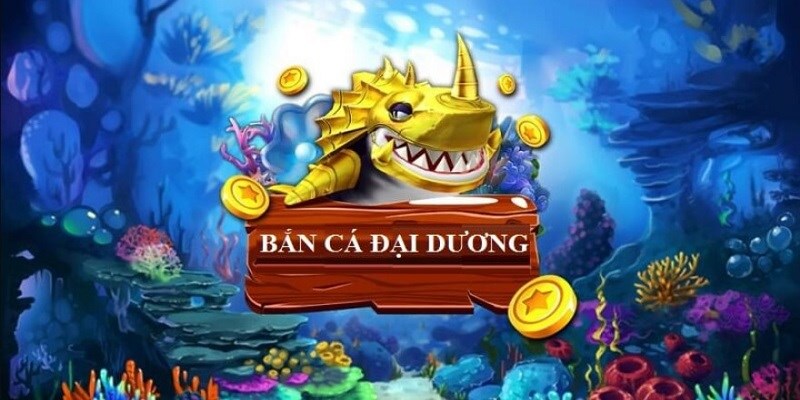 Hành trình khám phá đại dương trong game bắn cá