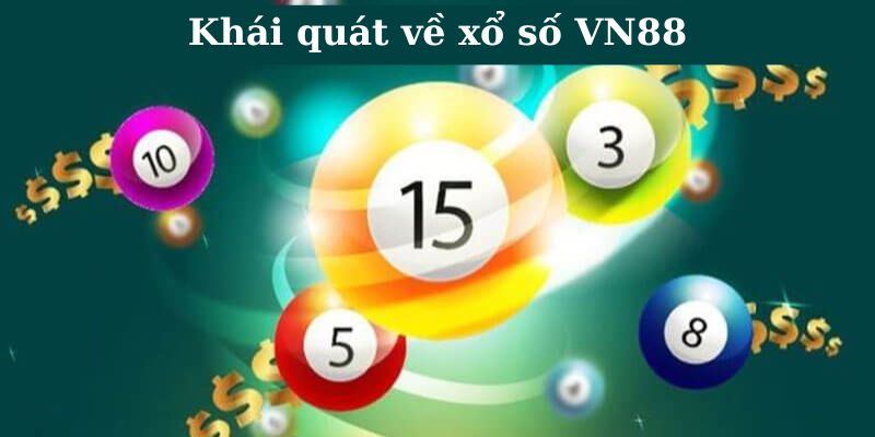 Khái quát về xổ số VN88